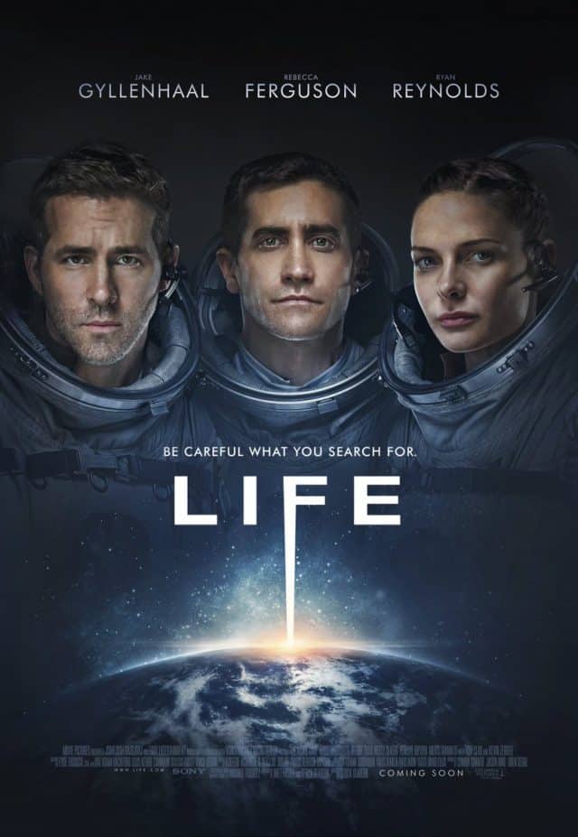 &#8220;Life&#8221; Poster Featuring Jake Gyllenhaal, Rebecca Ferguson and Ryan Reynolds