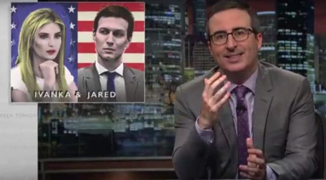 John Oliver Rips into Ivanka Trump and Jared Kushner in 25 Minute Rant