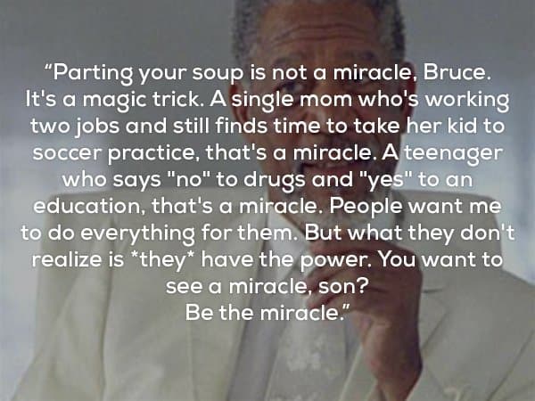 A Collection of Morgan Freeman Quotes from His Movie Characters