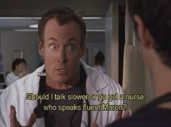 Scrubs Quotes is One Way To Never Go Wrong