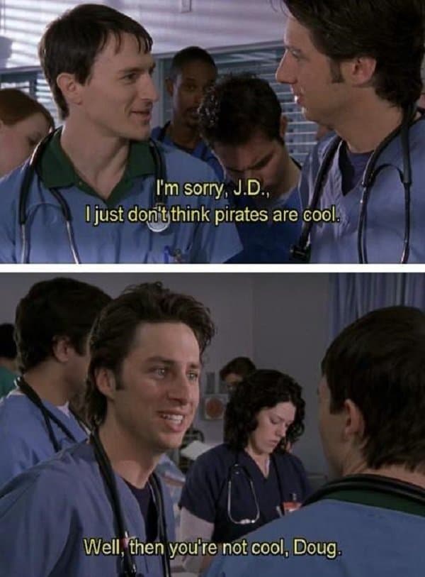 Scrubs Quotes is One Way To Never Go Wrong