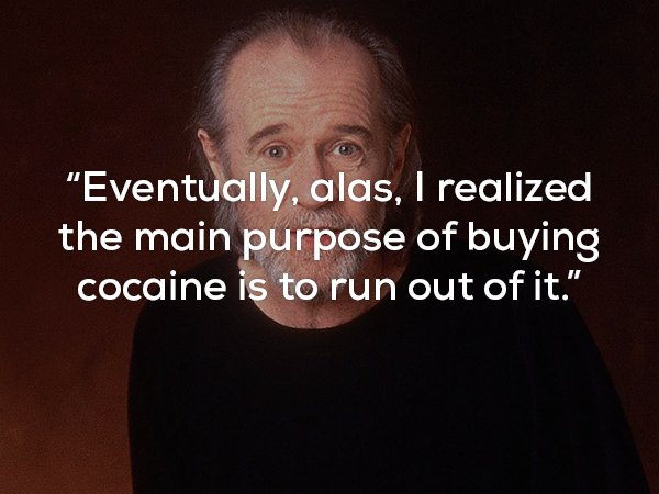 Words of Wisdom From The Late George Carlin