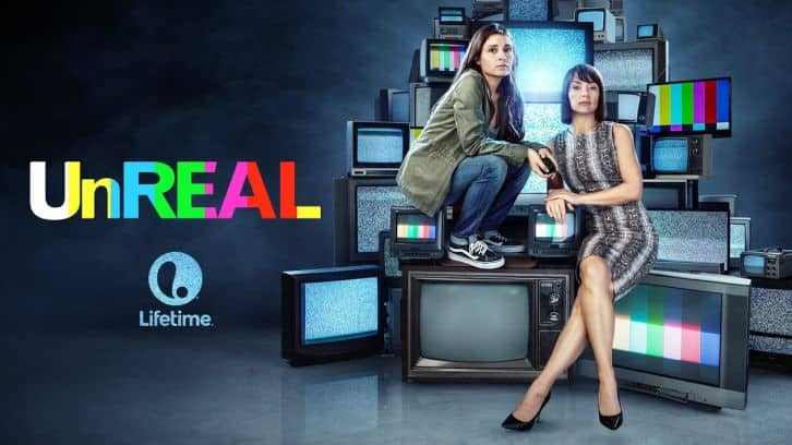 UnREAL Season 3 Returns To Lifetime February 26