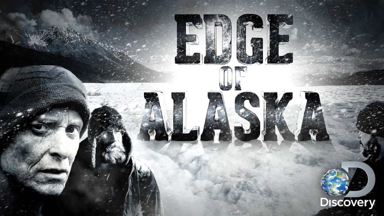 Five Life Lessons that “Edge of Alaska” Teaches Us