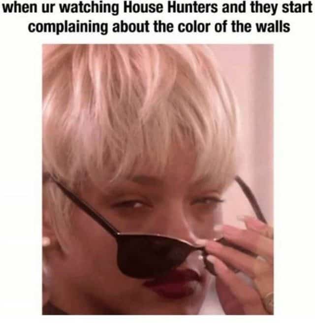 House Hunters is a Great Show but the Memes are Even Better