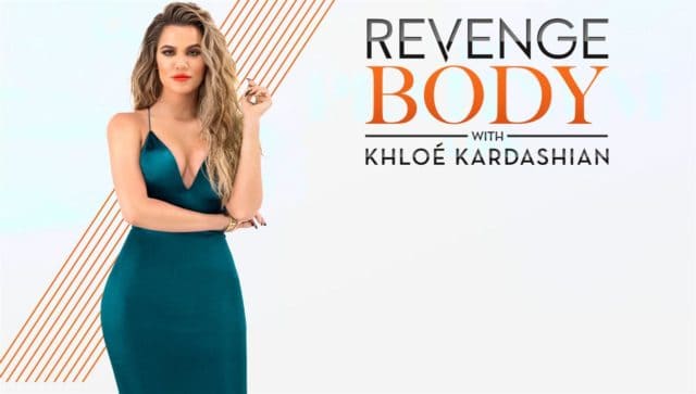 Five Life Lessons &#8220;Revenge Body With Khloe Kardashian&#8221; Teaches Us