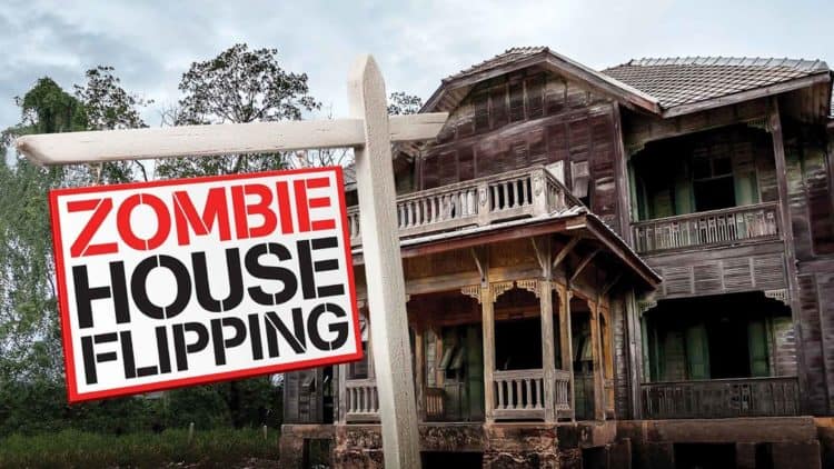 10 Things You Didn’t Know about Zombie House Flipping