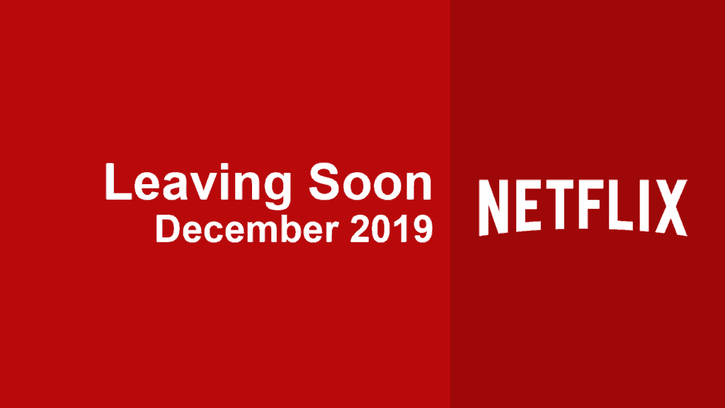 Last Call: 5 Must-Stream Movies Leaving Netflix in December 2019