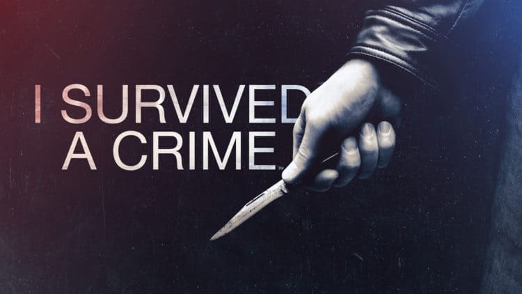 10 Things You Didn&#8217;t Know about &#8220;I Survived a Crime&#8221;