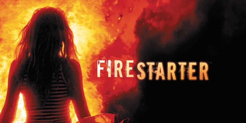 Why We’re Excited to See a Firestarter Reboot