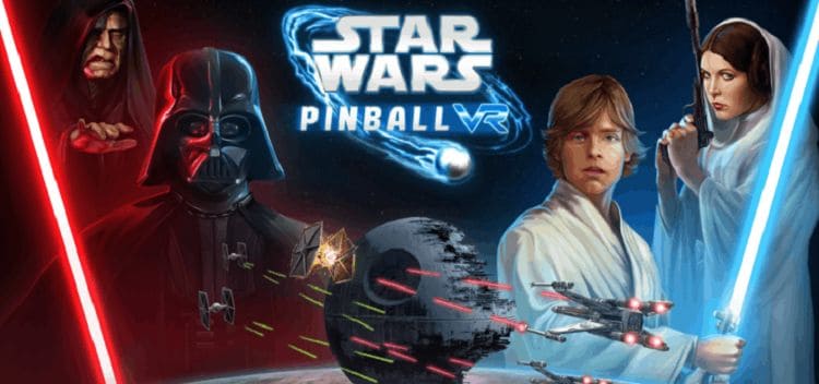 Star Wars Pinball VR is The Video Game You’re Looking For