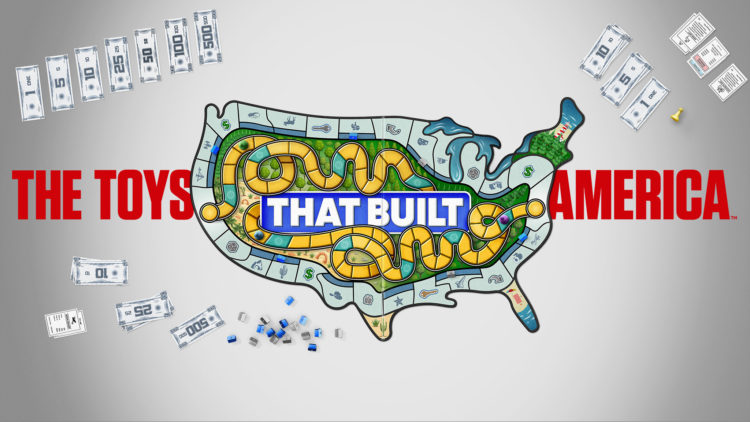 10 Things You Didn’t Know About “The Toys That Built America”