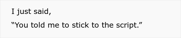New Boss Demands Call Center Workers Stick To The Script Only, But One Call Changes Her Mind New Boss Demands Call Center Workers Stick To The Script Only, But One Call Changes Her Mind