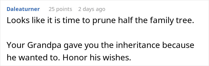 Greedy Bro Expects Half Of Inheritance That Sis Received Despite Never Caring For Late Grandpa