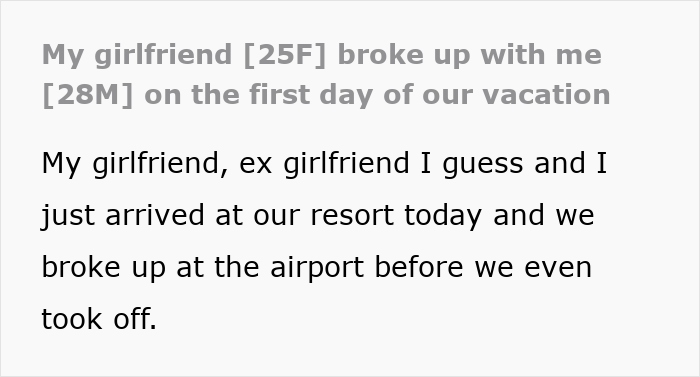 GF Manipulates BF With Ultimatum, Breaks Up With Him On Vacation, Is Mad When He Calls Her Bluff