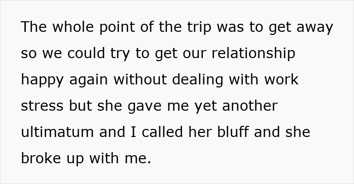 GF Manipulates BF With Ultimatum, Breaks Up With Him On Vacation, Is Mad When He Calls Her Bluff