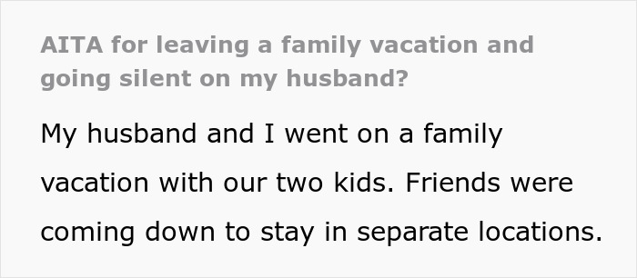 &#8220;He Acted Like I Didn&#8217;t Even Exist&#8221;: Husband Ignores Wife And Kids On Vacation, Faces Divorce