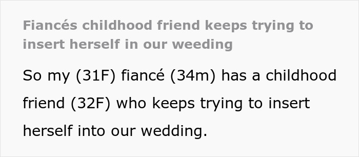 Fiancé’s Female Friend Demands Speech, Matching Dress, Best Man Role, Bride Is Ready To Cut Ties