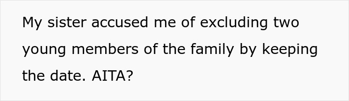 Man Saw BIL’s Ex Ruin Too Many Family Events, Make Sure She Doesn’t Do That On His Wedding