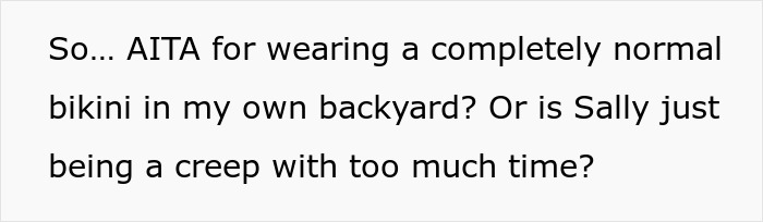 Woman Has A Problem With Neighbor’s Teen Wearing A Bikini In Private Yard, Gets Shut Up Pretty Fast