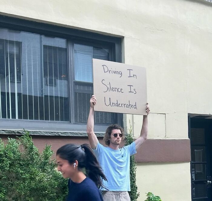 58 Times “Dude With The Sign” Wrote Down What Everyone Is Thinking But Not Saying Out Loud (New Pics)