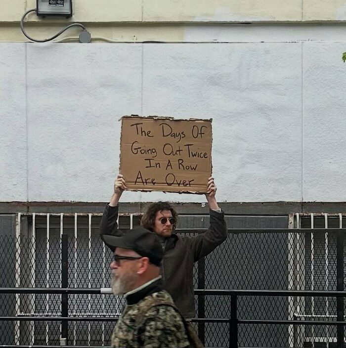 58 Times “Dude With The Sign” Wrote Down What Everyone Is Thinking But Not Saying Out Loud (New Pics)