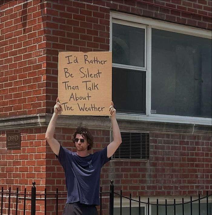 58 Times “Dude With The Sign” Wrote Down What Everyone Is Thinking But Not Saying Out Loud (New Pics)
