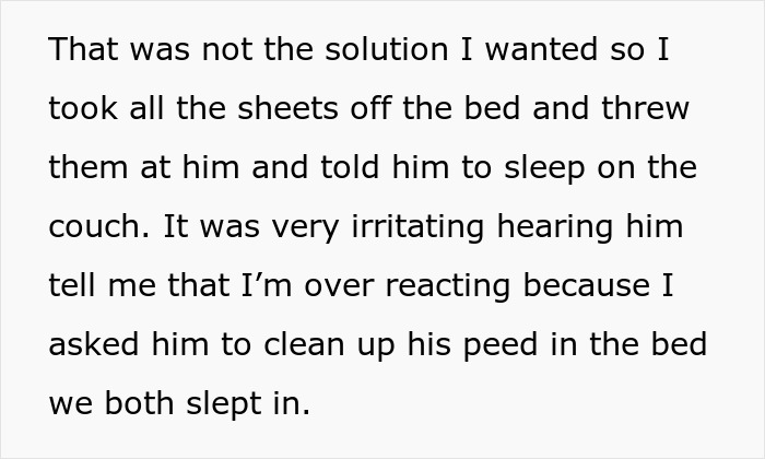 “Boyfriend Peed The Bed And Is Mad At Me For My Response”