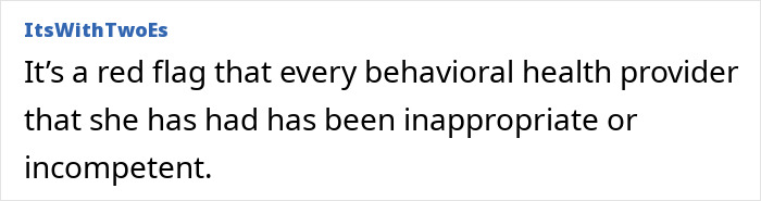 Woman &#8220;Obsessed&#8221; With Her Therapist Tries To Paint Him As The Bad Guy