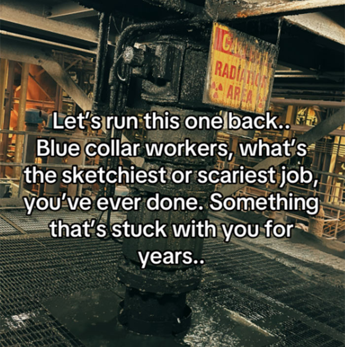 “Missed Me By Millimetres”: 53 Blue Collar Workers Share The Scariest Thing They’ve Experienced At A Job Site