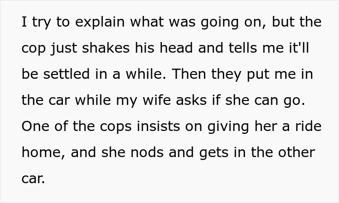 Man Has Not A Crumb Of Patience Or Empathy Left For His Wife Who Got Him Thrown In Jail