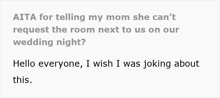 Wedding Night Turns Awkward As Bride’s Mom Insists On Staying Next Door To The Honeymoon Suite
