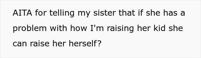 19YO Quits Parenting Sis’s Child After Being Told Off For Doing It Wrong