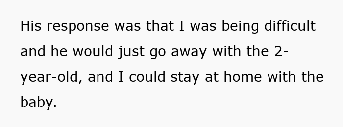 Guy Tells Pregnant Wife “I’ll Just Go With The 2-Year-Old” After She Refuses Postpartum Trip