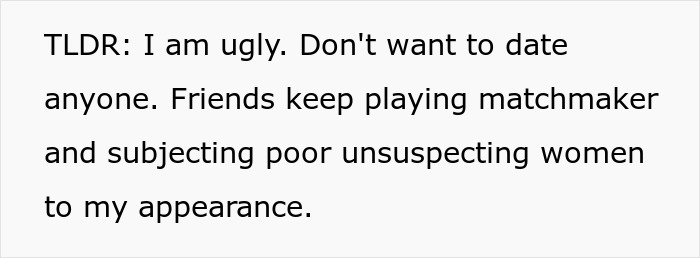 Self-Proclaimed “Unattractive” Man Vents How He&#8217;s Forced By Friends To Date, Update Shocks Everyone