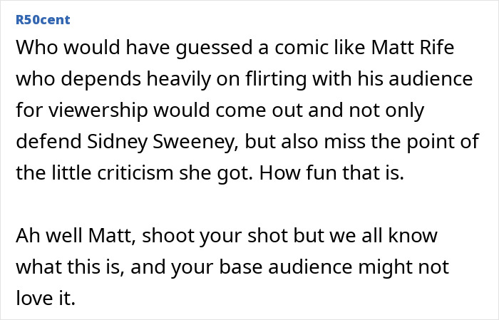 Canceled Comedian Matt Rife Backs Sydney Sweeney Over Controversial Ad Campaign