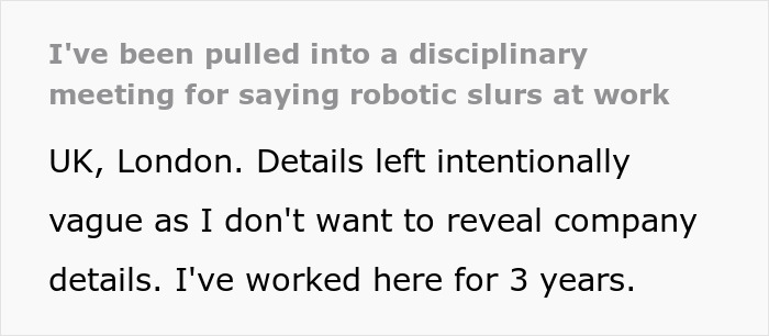 Shocked Guy Shares: &#8220;I&#8217;ve Been Pulled Into A Disciplinary Meeting For Saying Robotic Slurs At Work&#8221;