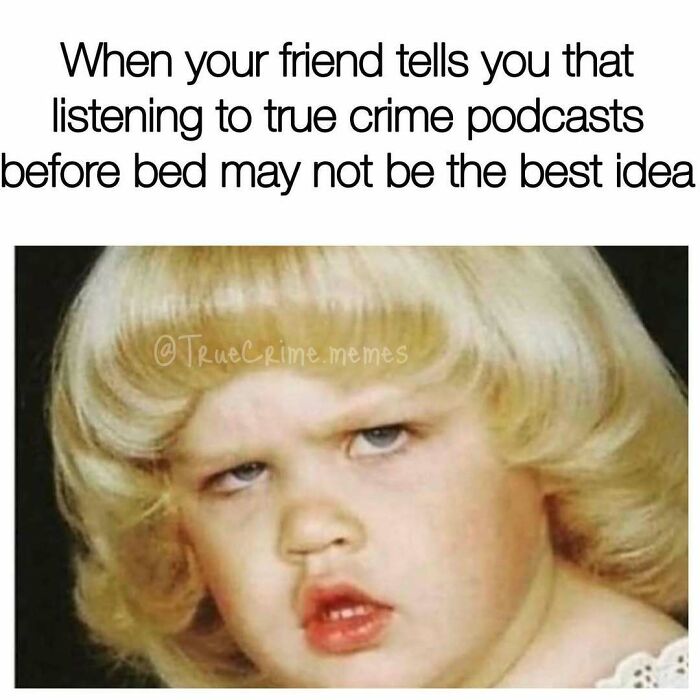 94 Funny Memes For Everyone Who Binges On True Crime As Self-Care