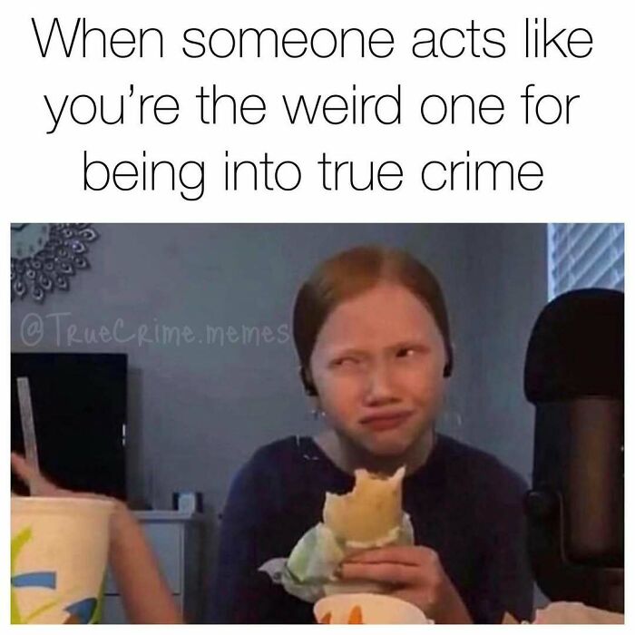94 Funny Memes For Everyone Who Binges On True Crime As Self-Care