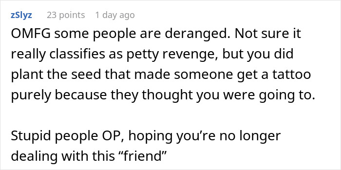 Woman Lies About Tattoo Idea To Petty Friend, Watches Her Get It Permanently Inked