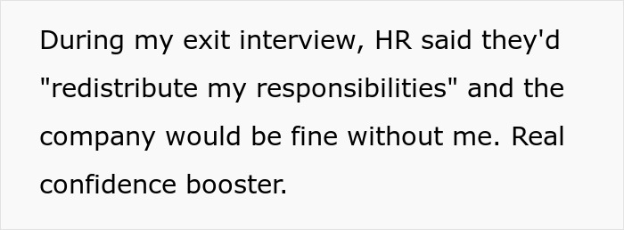 Person Told They’re Replaceable Gets Fired, Company Realizes They’re Not That Easy To Replace