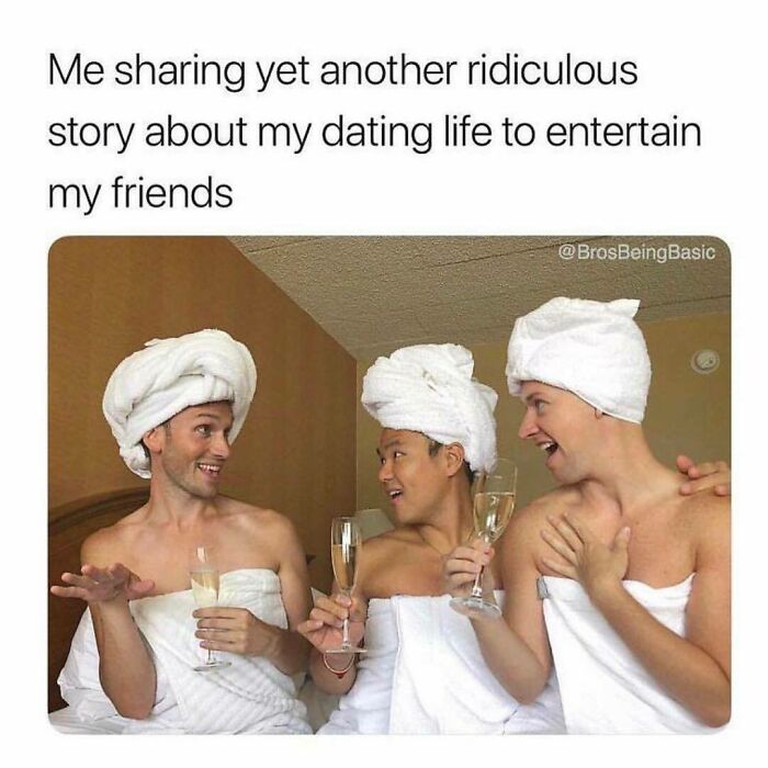 106 Funny Dating Memes That Understand Your Love Life Better Than Your Therapist