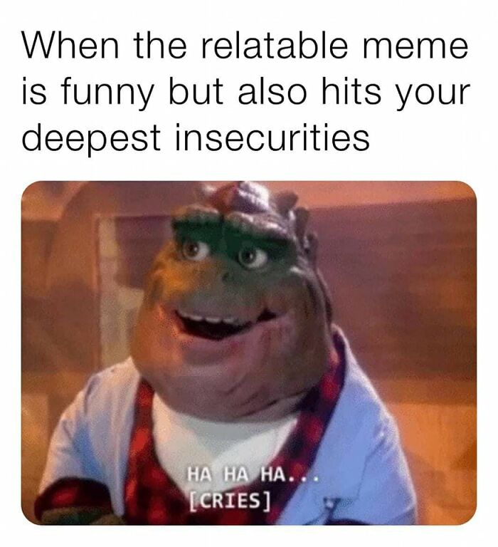 117 Funny And Weirdly Comforting Mental Health Memes To Read Because Therapy Is Expensive