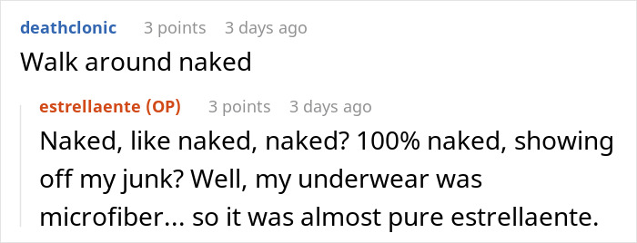 Man Gets The Last Laugh After His Roommate Complains About His Choice Of Loungewear