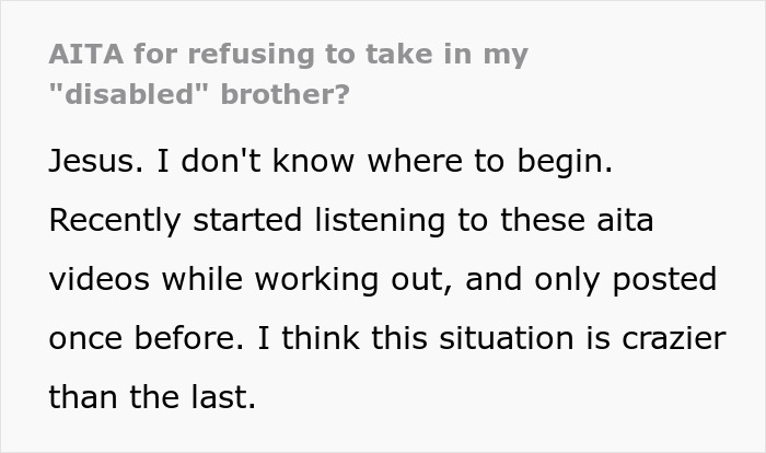 Guy Refuses To Look After &#8220;Disabled&#8221; Bro, Who&#8217;s Just Lazy, Entitled And Enabled By Mommy Dearest