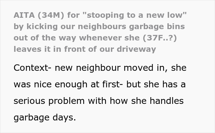 Man Tired Of Moving Neighbor’s Trash From Driveway Each Morning, Finally Decides To Fight Back