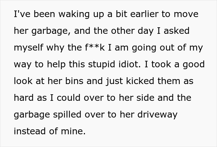 Man Tired Of Moving Neighbor’s Trash From Driveway Each Morning, Finally Decides To Fight Back