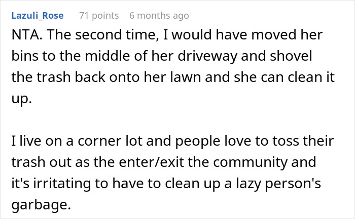Man Tired Of Moving Neighbor’s Trash From Driveway Each Morning, Finally Decides To Fight Back