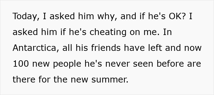 Woman Waits Faithfully For BF In Antarctica, Only To Discover He Cheated And Spread Lies About Her
