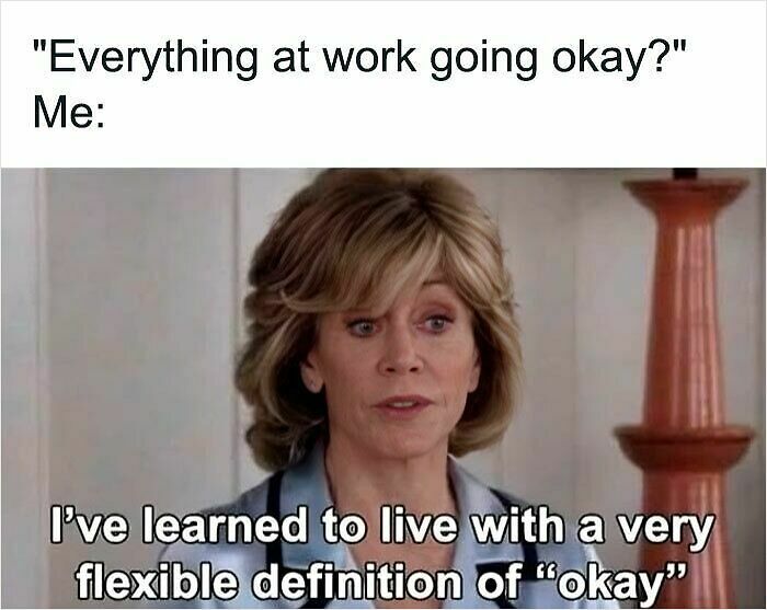87 Painfully Spot-On Work Memes To Enjoy On Your 3rd Coffee Break